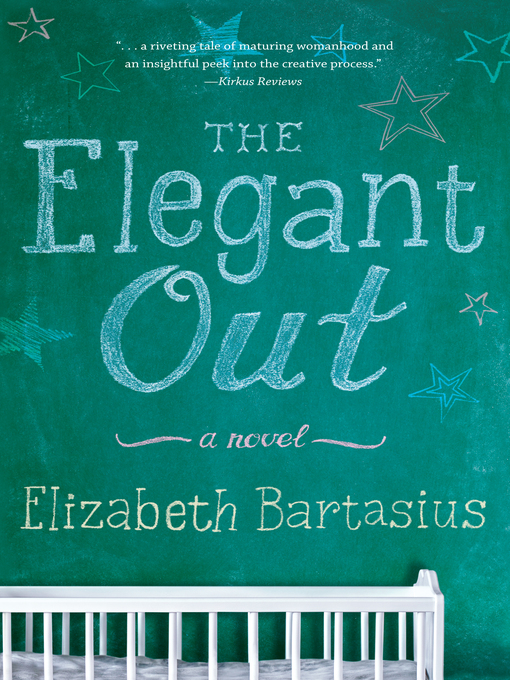 Title details for The Elegant Out by Elizabeth Bartasius - Available